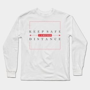 Keep Safe Distnace Long Sleeve T-Shirt